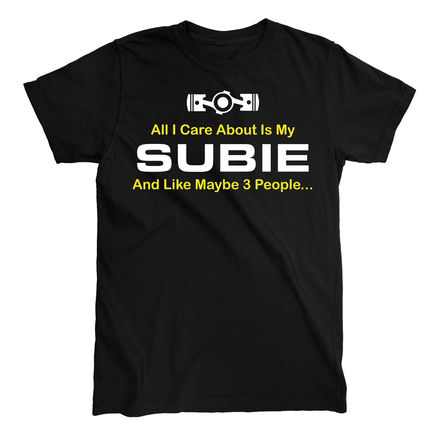 ALL I CARE ABOUT IS MY SUBIE T-shirt