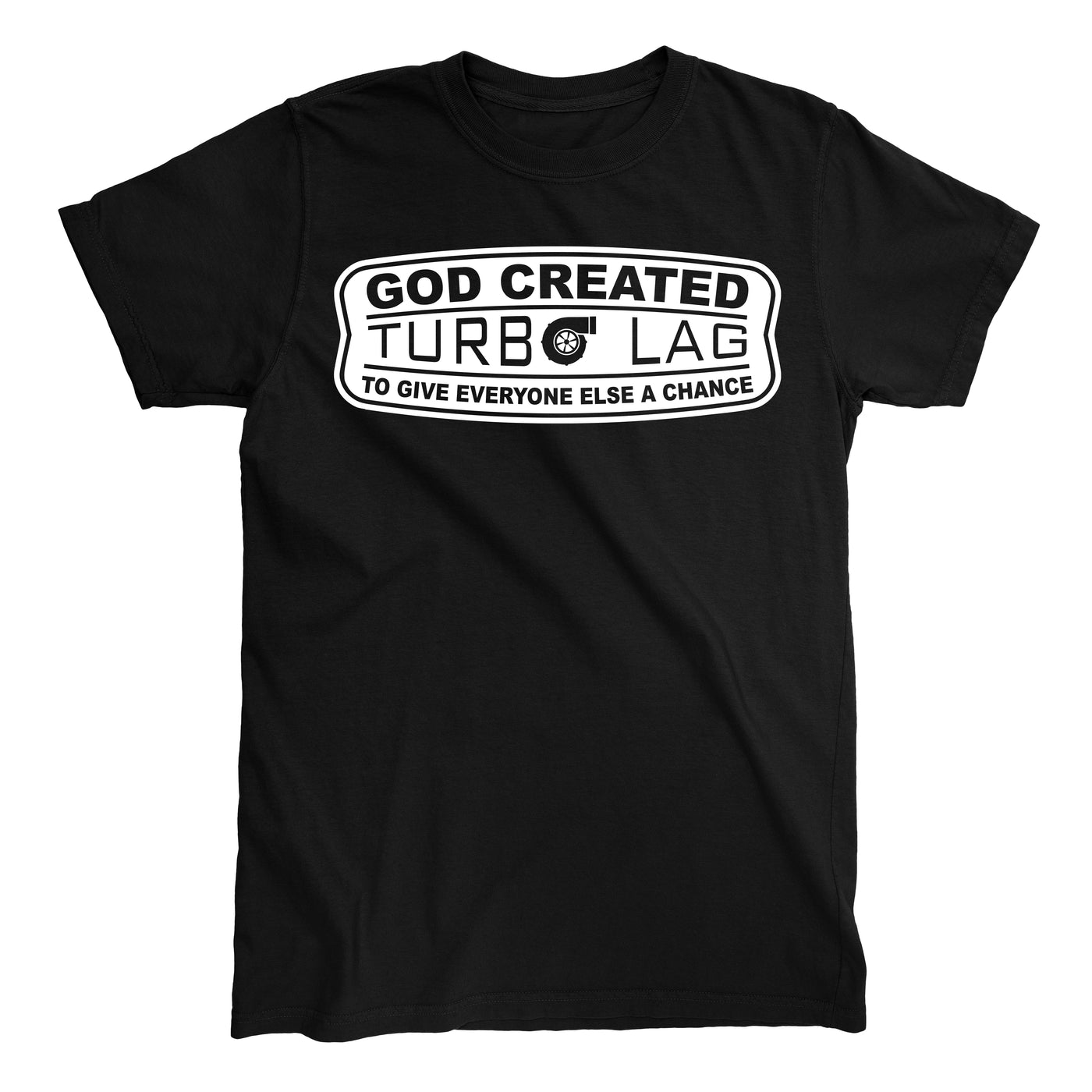 GOD CREATED TURBO LAG T-shirt