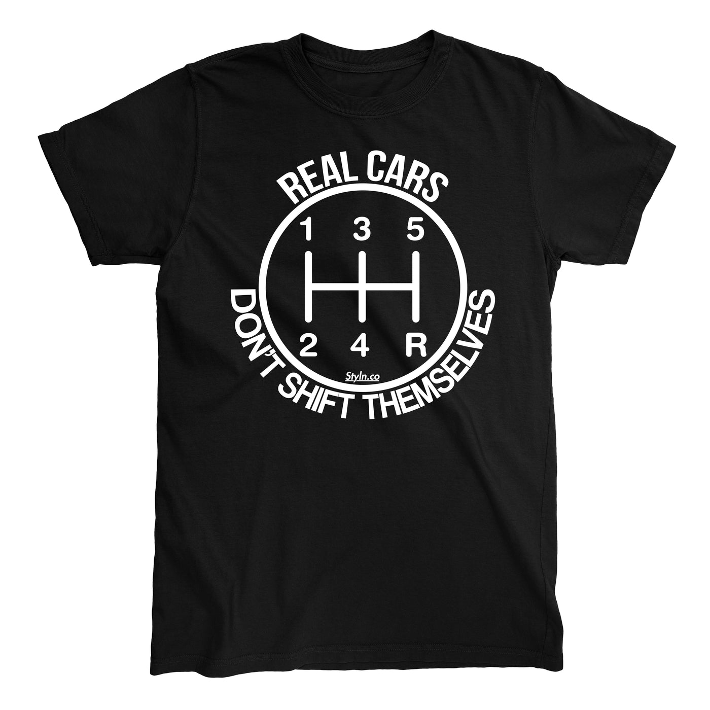 REAL CARS DONT SHIFT THEMSELVES 5 SPD  T-shirt